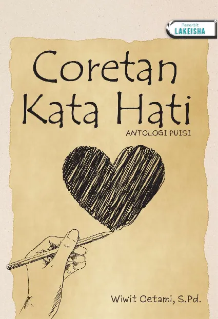 CORETAN KATA HATI ANTOLOGI PUISI