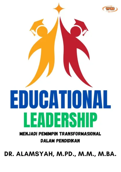 Educational Leadership: Menjadi Pemimpin Transformasional dalam Pendidikan