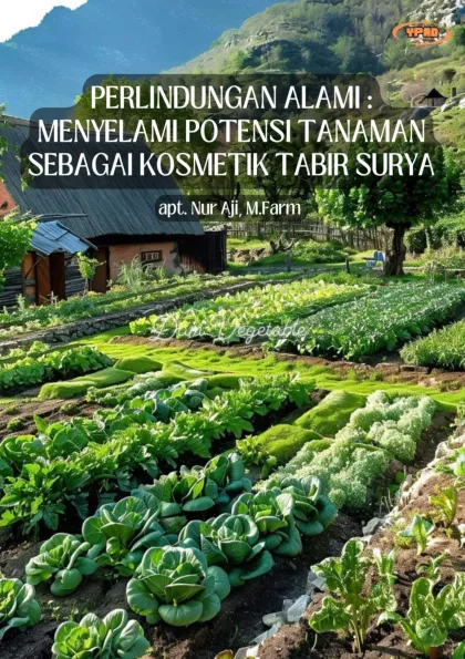 Perlindungan Alami : Menyelami Potensi Tanaman Sebagai Kosmetik Tabir Surya