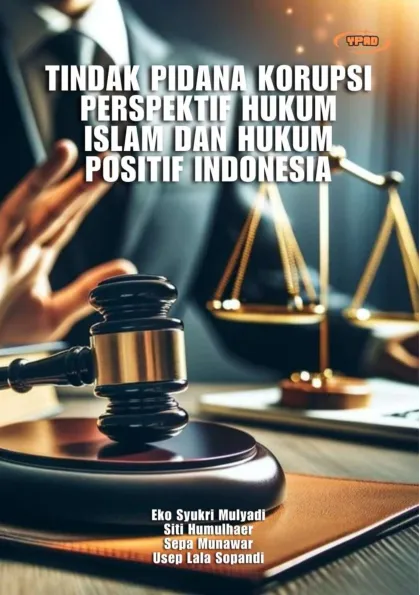 Tindak Pidana Korupsi Perpektif Hukum Islam dan Hukum Positif Indonesia