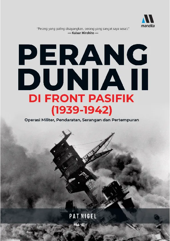 PERANG DUNIA DI FRONT PASIFIK (1939-1942): Kronik Operasi Militer, Pendaratan, Serangan dan Pertempuran