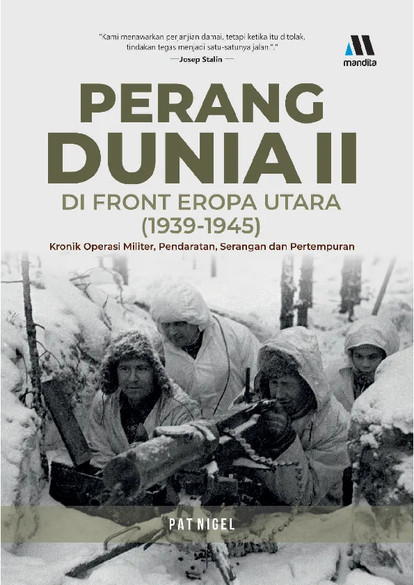 PERANG DUNIA II DI FRONT EROPA UTARA (1939-1945) : kronik operasi militer, pendaratan, serangan dan pertempuran