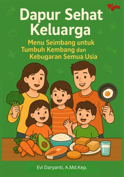 Dapur Sehat Keluarga Menu Seimbang Untuk Tumbuh Kembang Dan Kebugaran Semua Usia