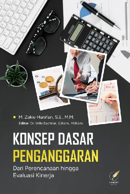 KONSEP DASAR PENGANGGARAN (Dari Perencanaan hingga Evaluasi Kinerja)