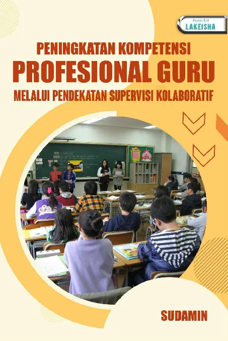 PENINGKATAN KOMPETENSI PROFESIONAL GURU MELALUI PENDEKATAN SUPERVISI KOLABORATIF