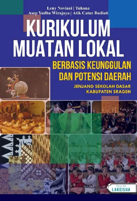 KURIKULUM MUATAN LOKAL BERBASIS KEUNGGULAN DAN POTENSI DAERAH JENJANG SEKOLAH DASAR KABUPATEN SRAGEN