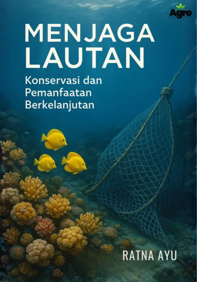 Menjaga Lautan: Konservasi dan Pemanfaatan Berkelanjutan