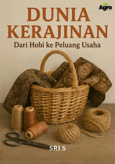 Dunia Kerajinan: Dari Hobi ke Peluang Usaha