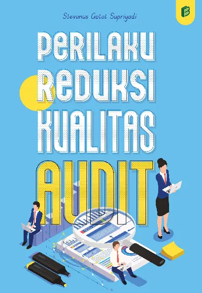 Perilaku Reduksi Kualitas Audit