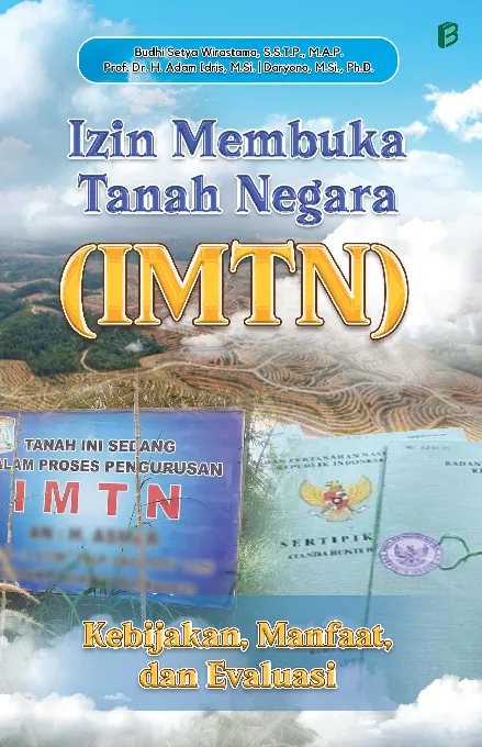 Izin Membuka Tanah Negara (IMTN) : Kebijakan, Manfaat, dan Evaluasi