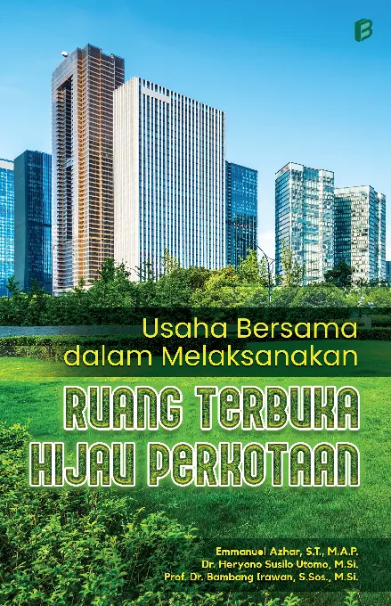 Usaha Bersama dalam Melaksanakan Ruang Terbuka Hijau Perkotaan