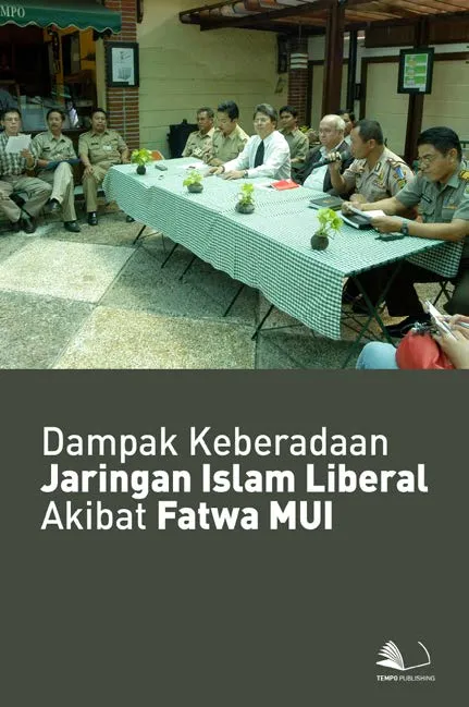 Dampak Keberadaan Jaringan Islam Liberal Akibat Fatwa MUI