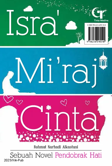 Isra’ mi’raj cinta : sebuah novel pendobrak hati