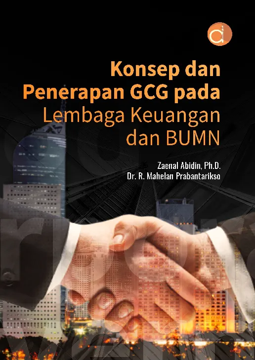 Konsep dan Penerapan GCG pada Lembaga Keuangan dan BUMN - Zaenal Abid