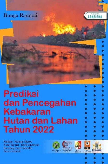 Prediksi dan Pencegahan Kebakaran Hutan dan Lahan Tahun 2022 BOOK CHAPTER