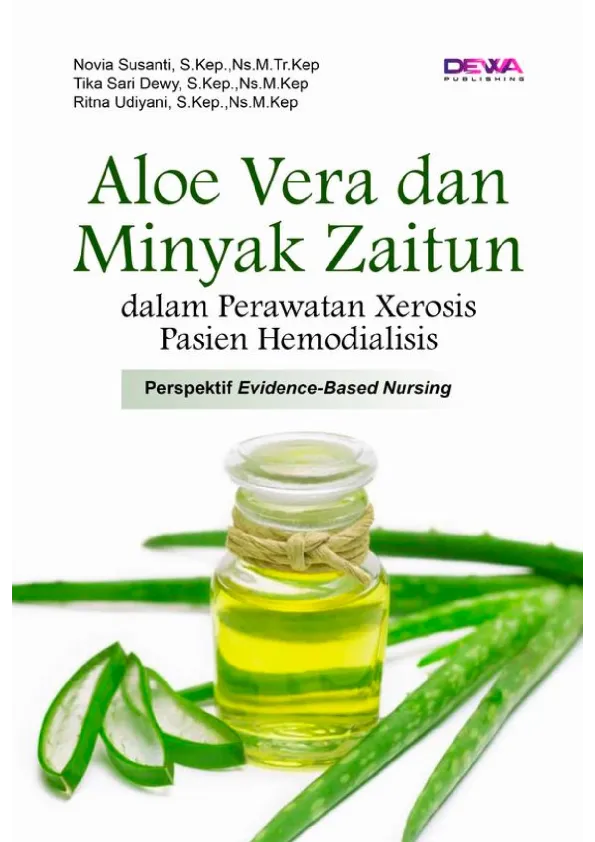 Aloe Vera dan Minyak Zaitun dalam Perawatan Xerosis Pasien Hemodialisis: Perspektif Evidence-Based Nursing