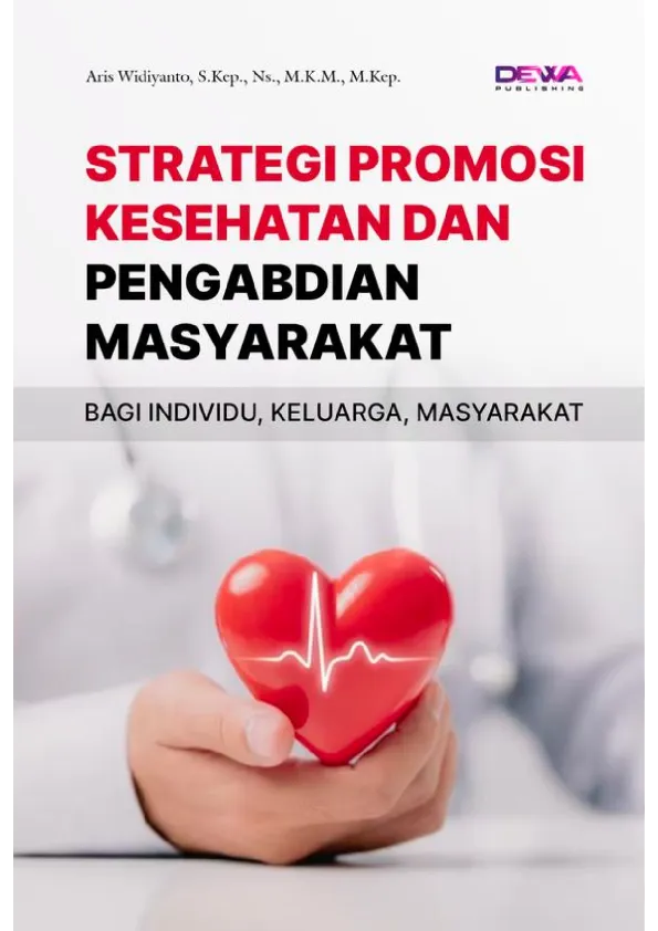 Strategi Promosi Kesehatan dan Pengabdian Masyarakat Bagi Individu, Keluarga, Masyarakat