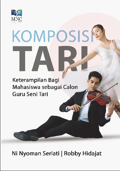 KOMPOSISI TARI Keterampilan Bagi Mahasiswa sebagai Calon Guru Seni Tari