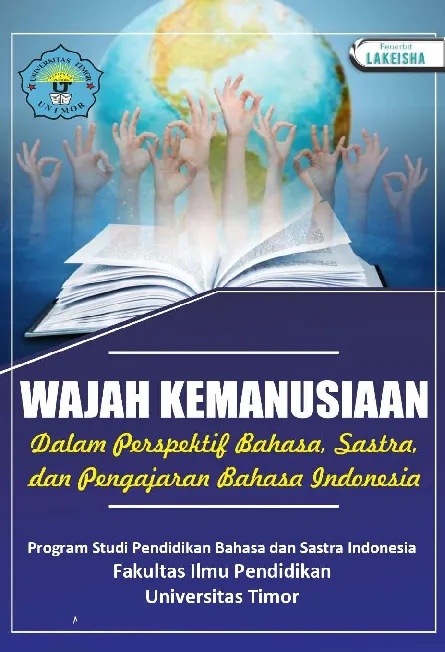 WAJAH KEMANUSIAAN DALAM PERSPEKTIF BAHASA, SASTRA, DAN PENGAJARAN BAHASA INDONESIA