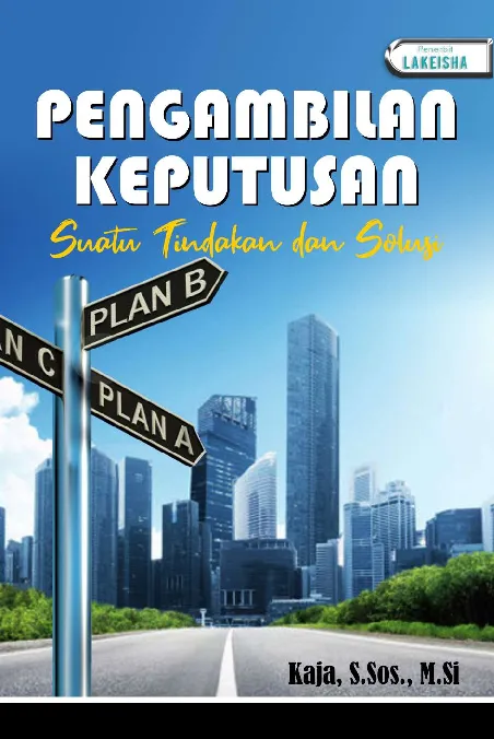 PENGAMBILAN KEPUTUSAN Suatu Tindakan dan Solusi