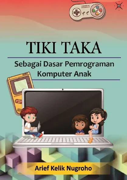 TIKI-TAKA Sebagai Dasar Pemrograman Komputer Anak