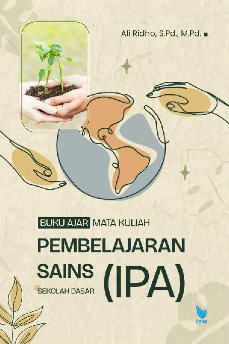 BUKU AJAR MATA KULIAH PEMBELAJARAN SAINS (IPA) SEKOLAH DASAR