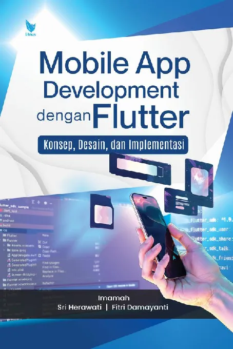MOBILE APP DEVELOPMENT DENGAN FLUTTER: Konsep, Teori dan Implementasi