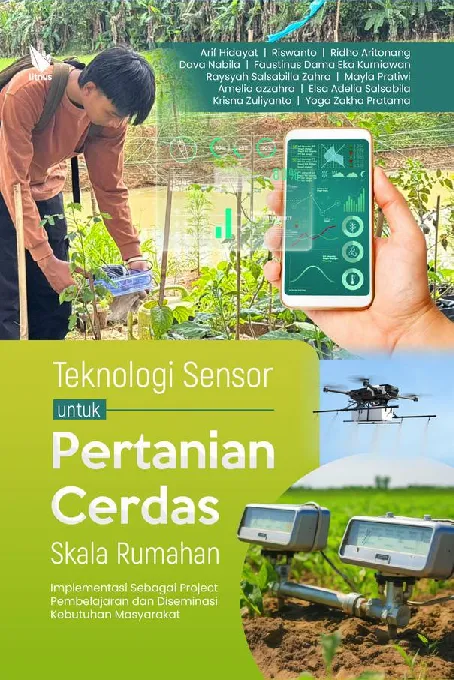 TEKNOLOGI SENSOR UNTUK PERTANIAN CERDAS SKALA RUMAHAN Implementasi sebagai Project Pembelajaran dan Diseminasi Kebutuhan Masyarakat