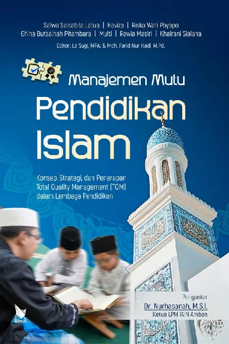Manajemen Mutu Pendidikan Islam: Konsep, Strategi, dan Penerapan Total Quality Management (TQM) dalam Lembaga Pendidikan