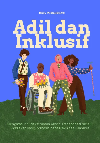 Adil dan inklusif: mengatasi ketidaksetaraan akses transportasi melalui kebijakan yang berbasis pada hak asasi manusia