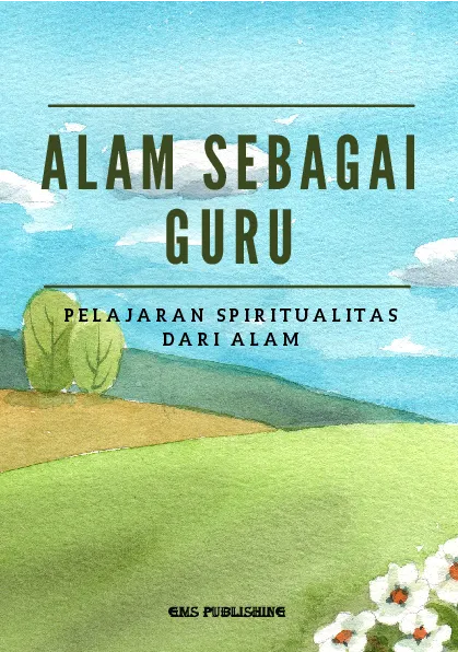 Alam sebagai guru: pelajaran spiritualitas dari alam