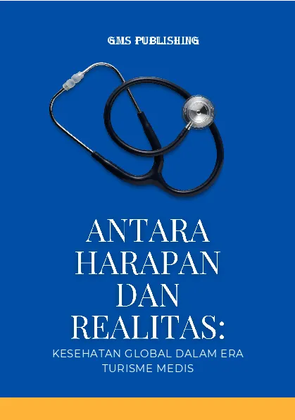 Antara harapan dan realitas: kesehatan global dalam era turisme medis