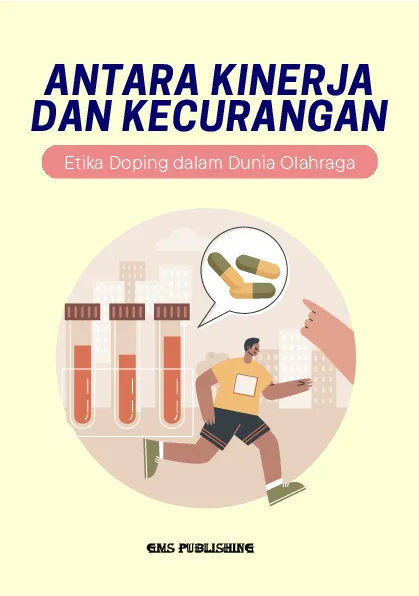 Antara kinerja dan kecurangan: etika doping dalam dunia olahraga