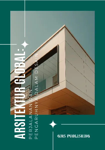 Arsitektur global: perjalanan dan pengaruhnya dalam desain
