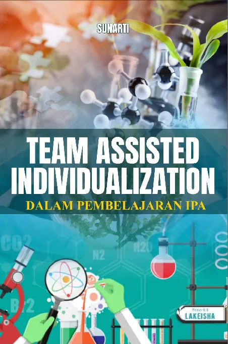 TEAM ASSISTED INDIVIDUALIZATION DALAM PEMBELAJARAN IPA