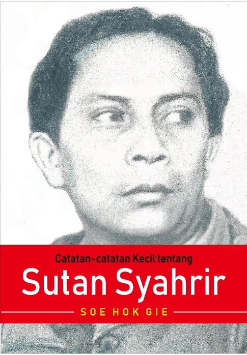 Catatan-catatan Kecil tentang SUTAN SYAHRIR