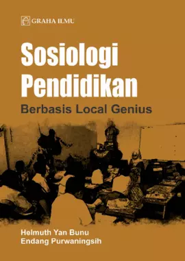 Sosiologi Pendidikan; Berbasis Local Genius