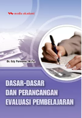 Dasar-dasar dan Perancangan Evaluasi Pembelajaran