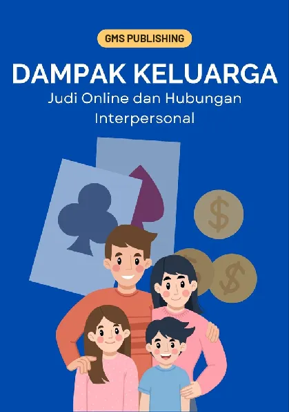 Dampak keluarga : judi online dan hubungan interpersonal