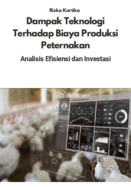 Dampak teknologi terhadap biaya produksi peternakan : analisis efisiensi dan investasi