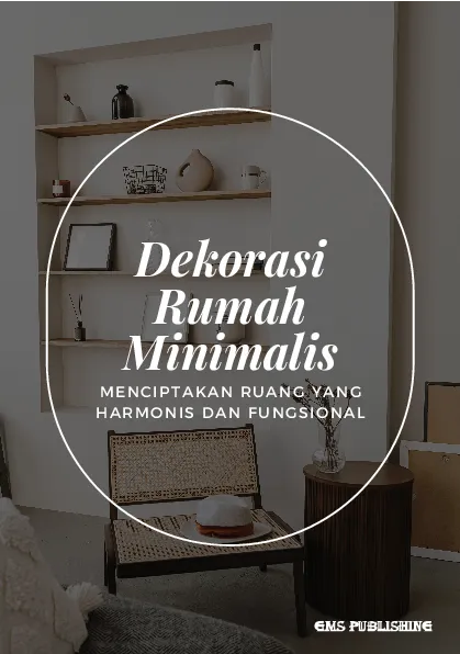 Dekorasi rumah minimalis: menciptakan ruang yang harmonis dan fungsional