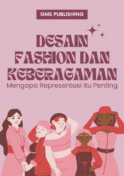 Desain fashion dan keberagaman : mengapa representasi itu penting
