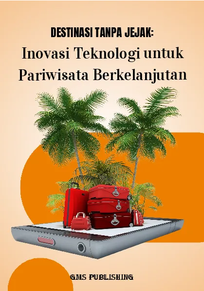 Destinasi tanpa jejak: inovasi teknologi untuk pariwisata berkelanjutan