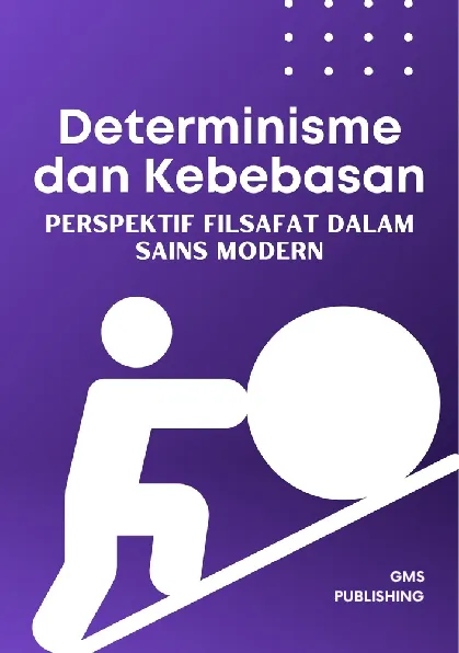Determinisme dan kebebasan : perspektif filsafat dalam sains modern