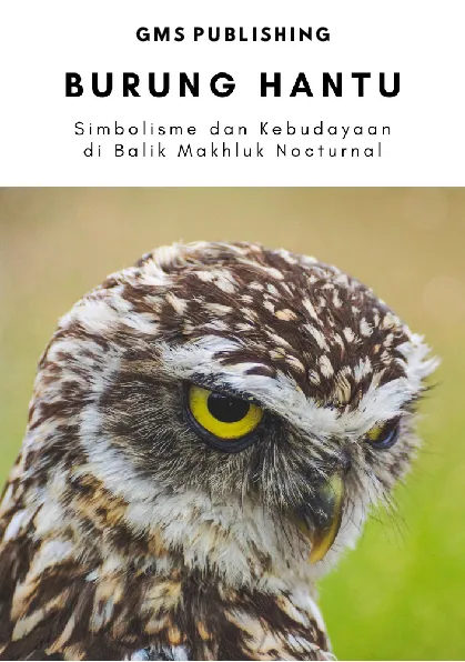 Burung hantu : simbolisme dan kebudayaan di balik makhluk nocturnal