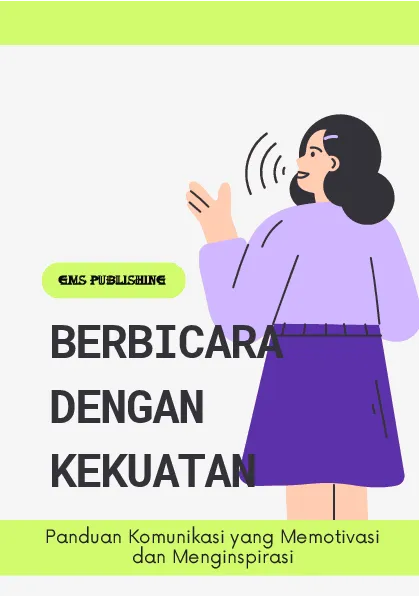 Berbicara dengan kekuatan: panduan komunikasi yang memotivasi dan menginspirasi