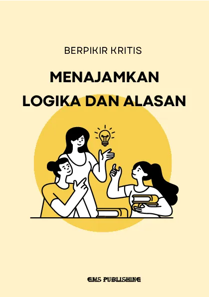 Berpikir kritis: menajamkan logika dan alasan