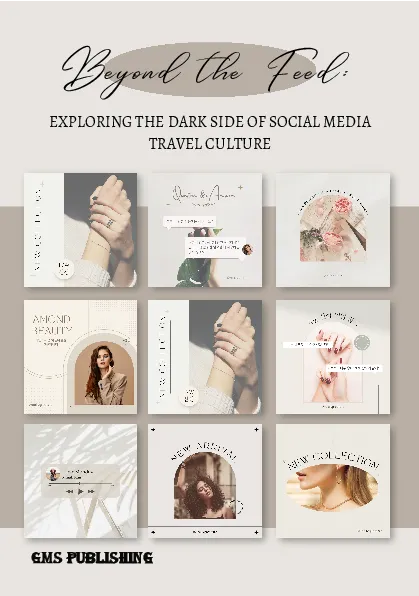 Beyond the feed: exploring the dark side of social media travel culture