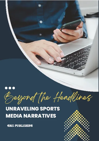 Beyond the headlines: unraveling sports media narratives