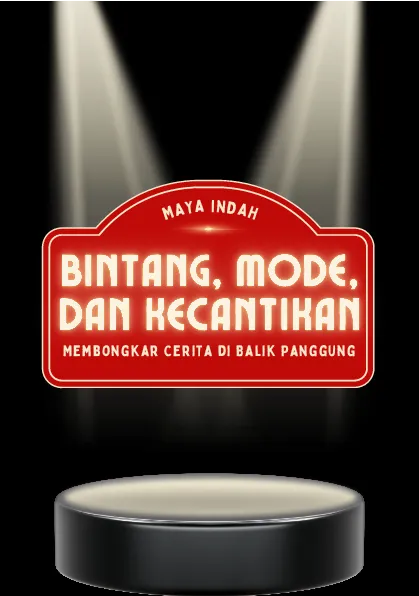 Bintang, mode, dan kecantikan: membongkar cerita di balik panggung